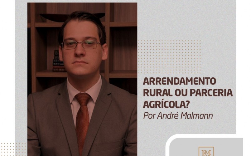 ARRENDAMENTO RURAL OU PARCERIA AGRÍCOLA?